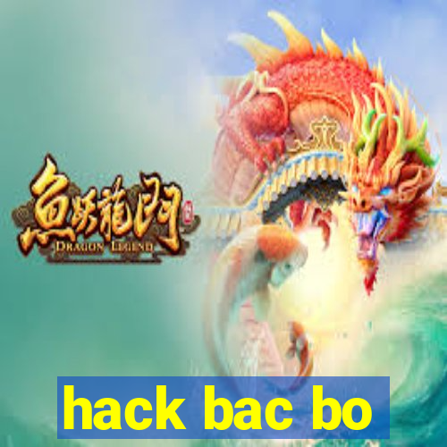 hack bac bo